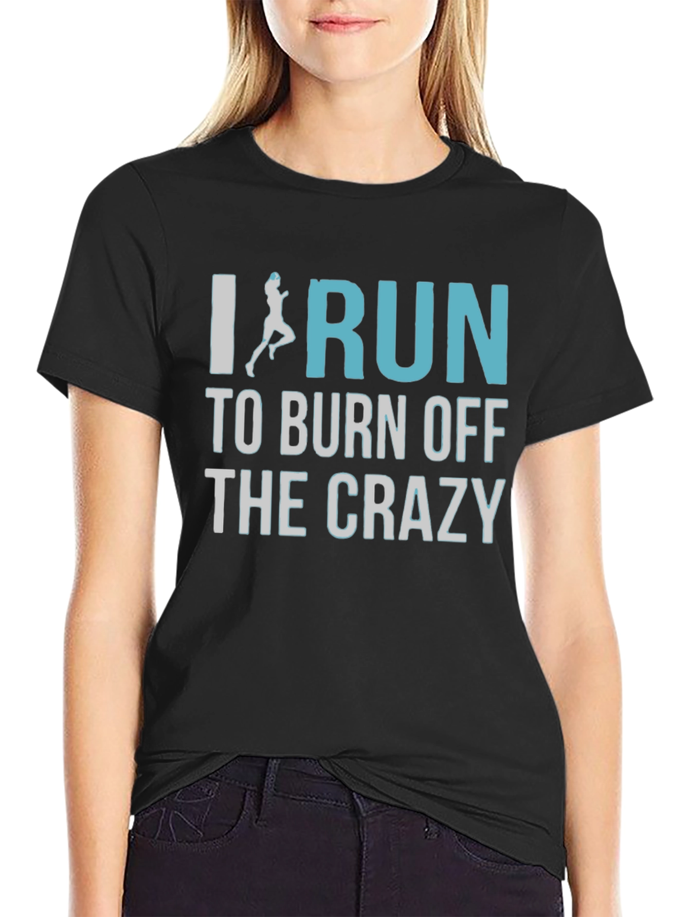 I Run to Burn Off The Crazy T-Shirt