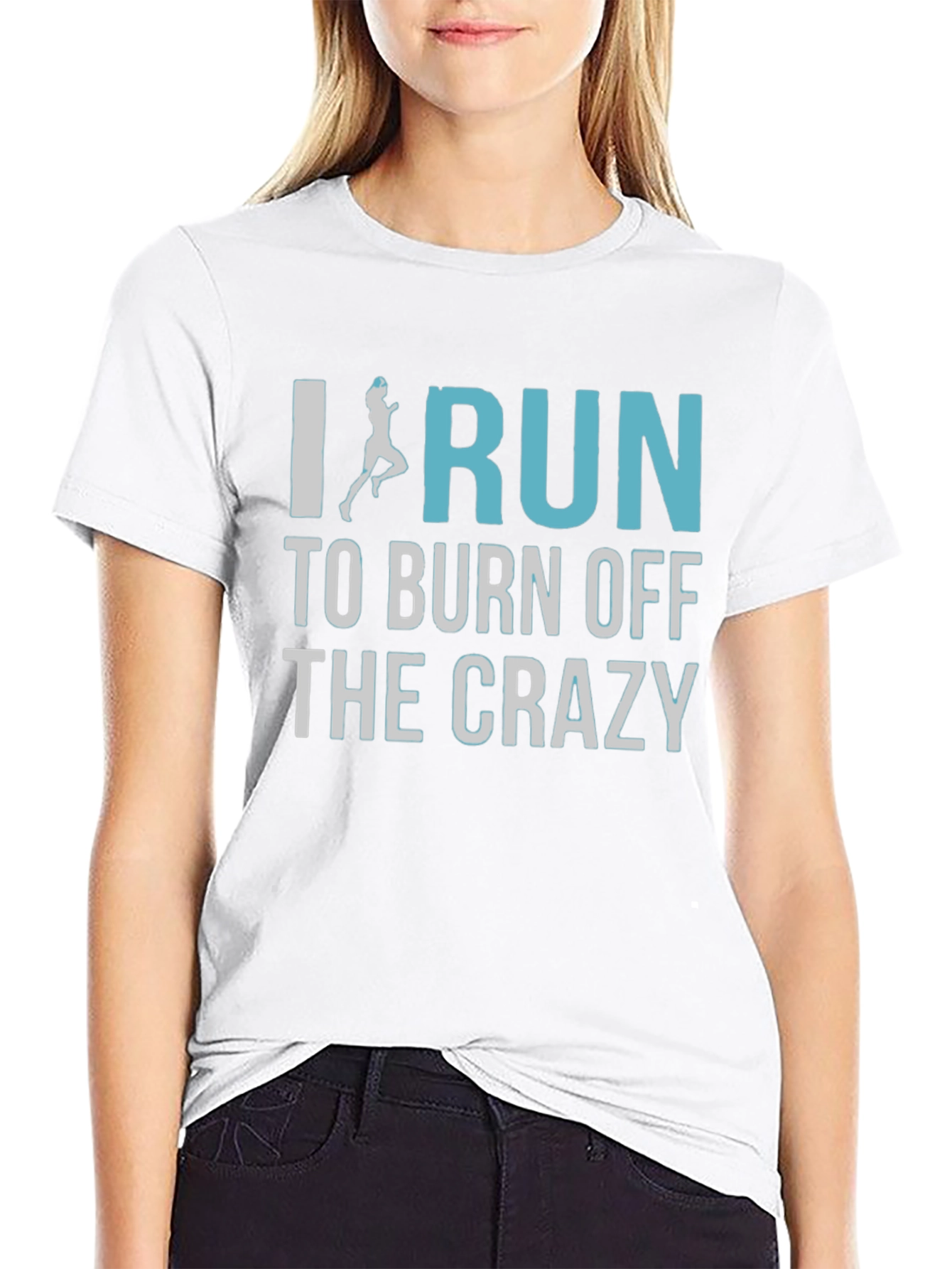 I Run to Burn Off The Crazy T-Shirt