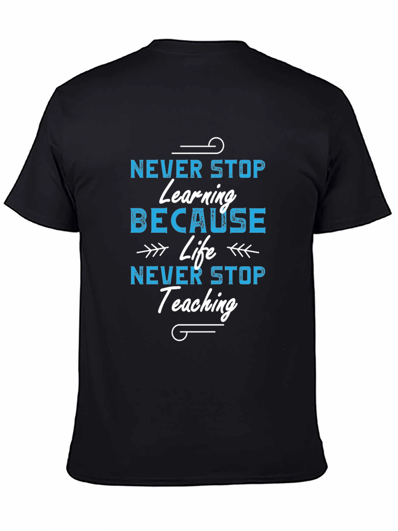 Never Stop Learning T-Shirt