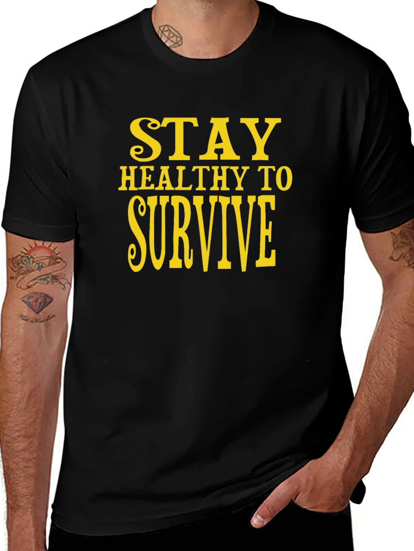 Stay Healthy to Survive Black T-Shirt