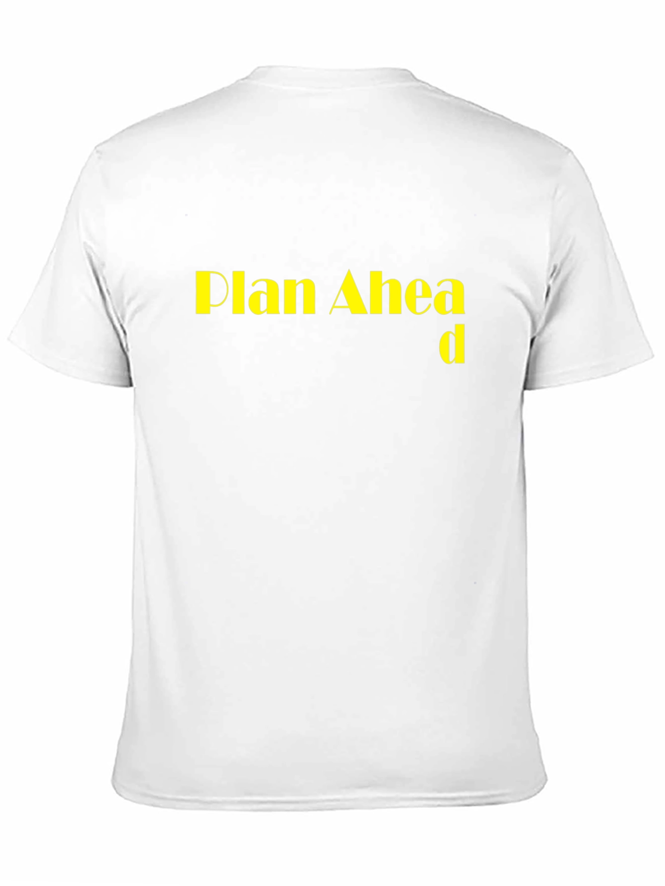 Plan Ahead Graphic Tee - Bold Statement Shirt
