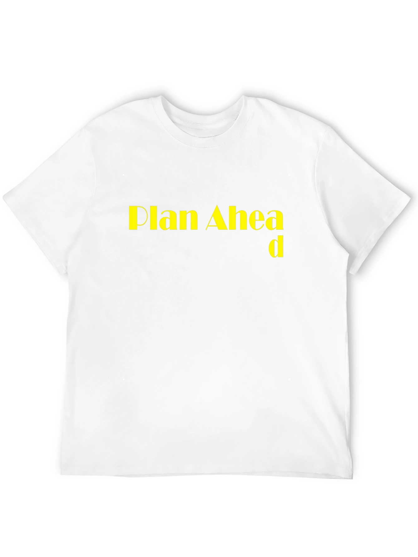 Plan Ahead Graphic Tee - Bold Statement Shirt
