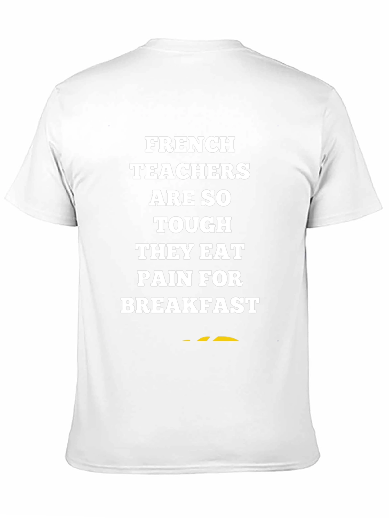 French Teachers Pain for Breakfast T-Shirt