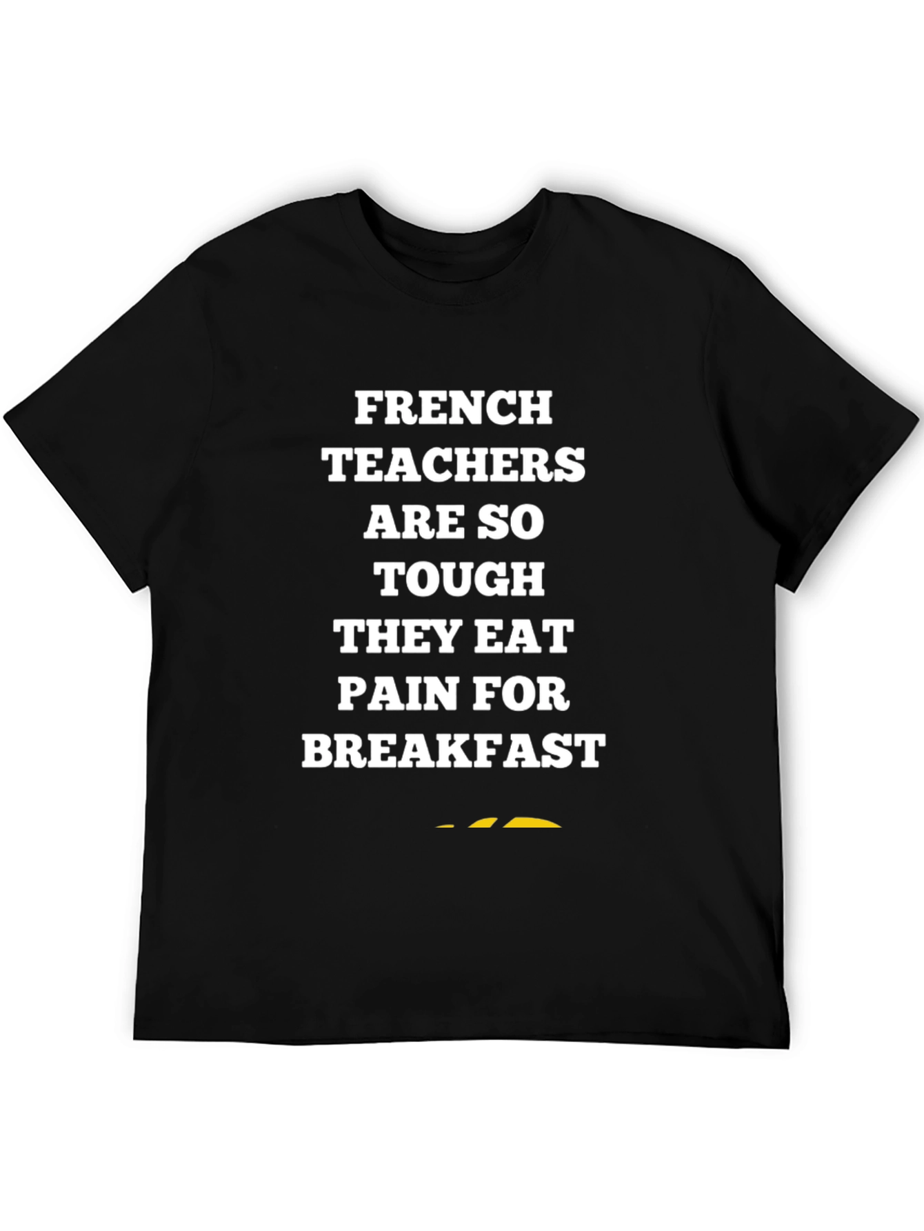French Teachers Pain for Breakfast T-Shirt