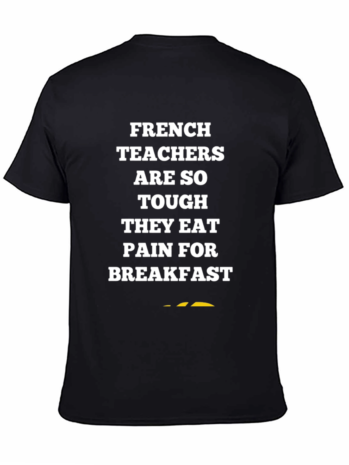 French Teachers Pain for Breakfast T-Shirt