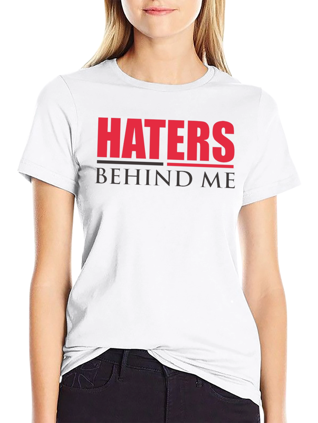 Haters Behind Me Graphic T-Shirt - Bold Statement Tee