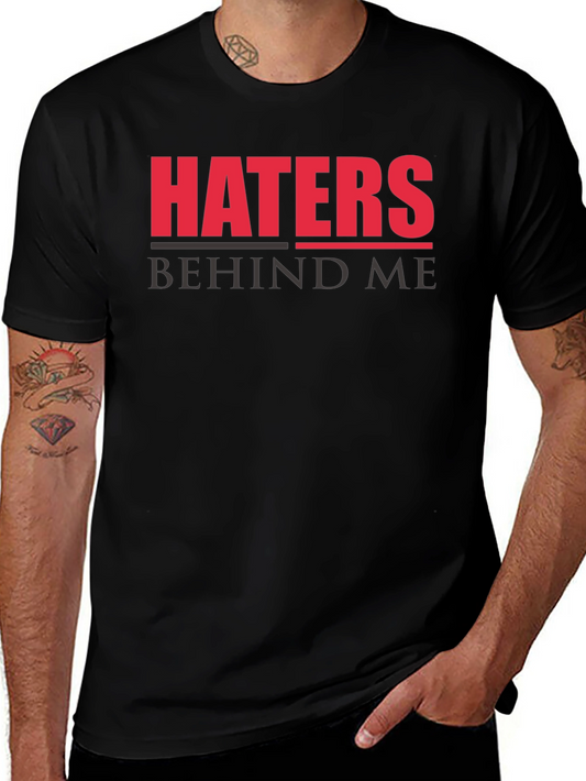 Haters Behind Me Graphic T-Shirt - Bold Statement Tee