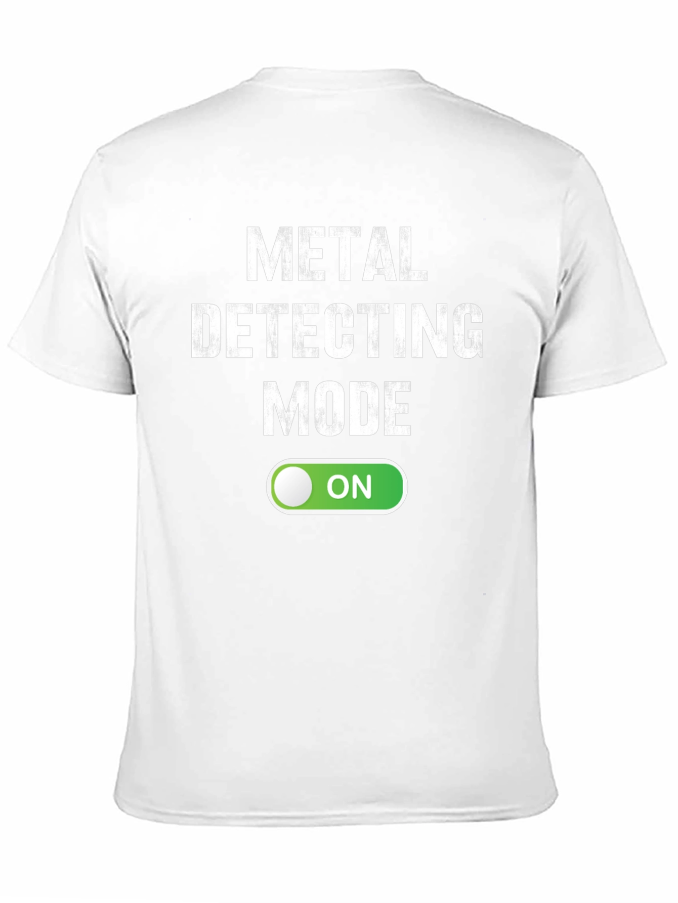 Metal Detecting Mode On T-Shirt