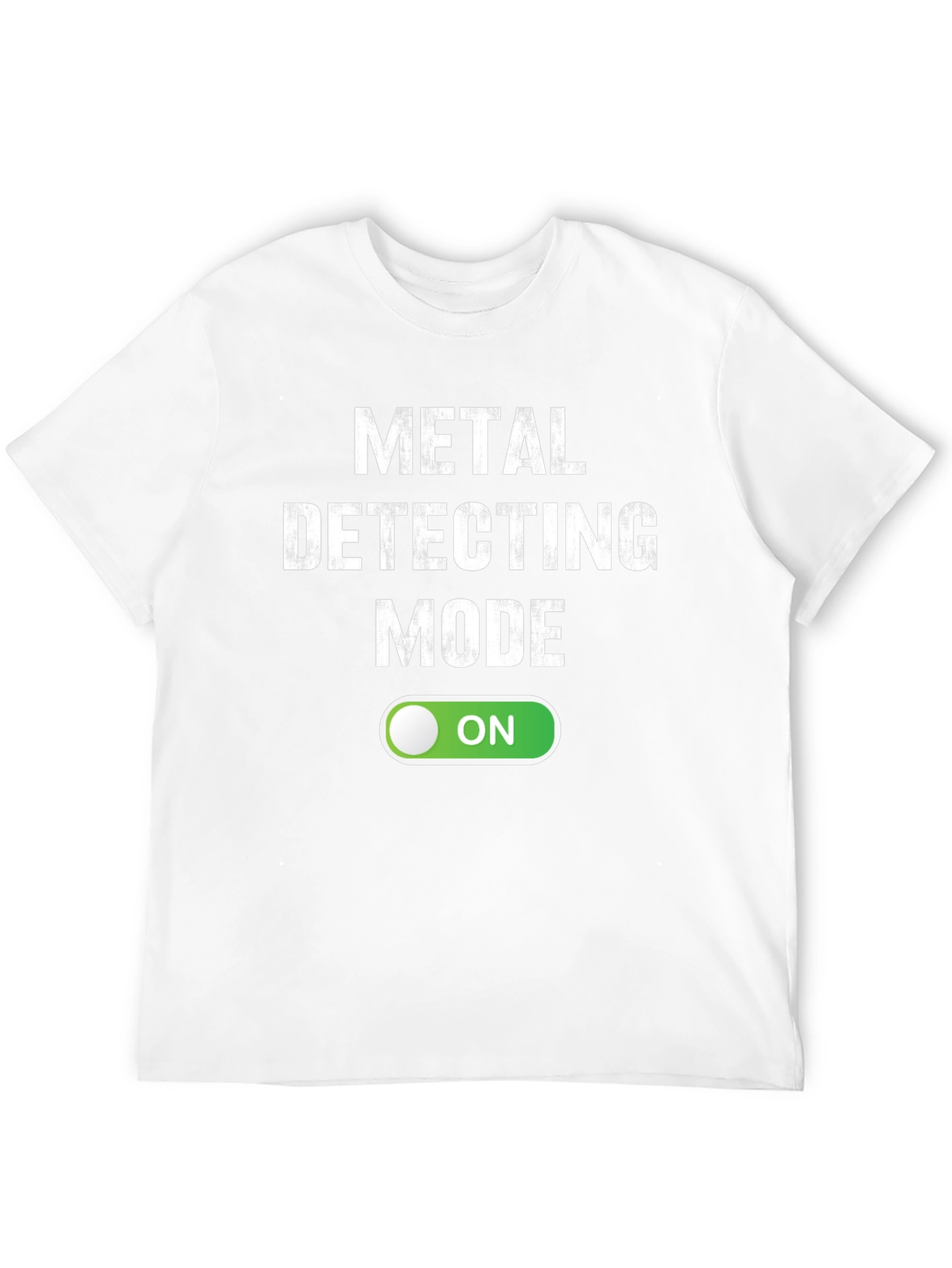 Metal Detecting Mode On T-Shirt