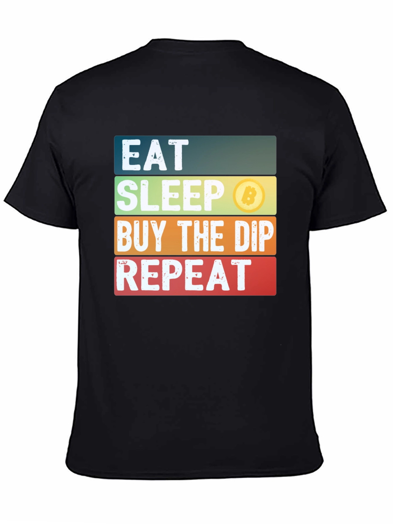 Eat Sleep Buy the Dip Repeat Bitcoin Crypto T-Shirt