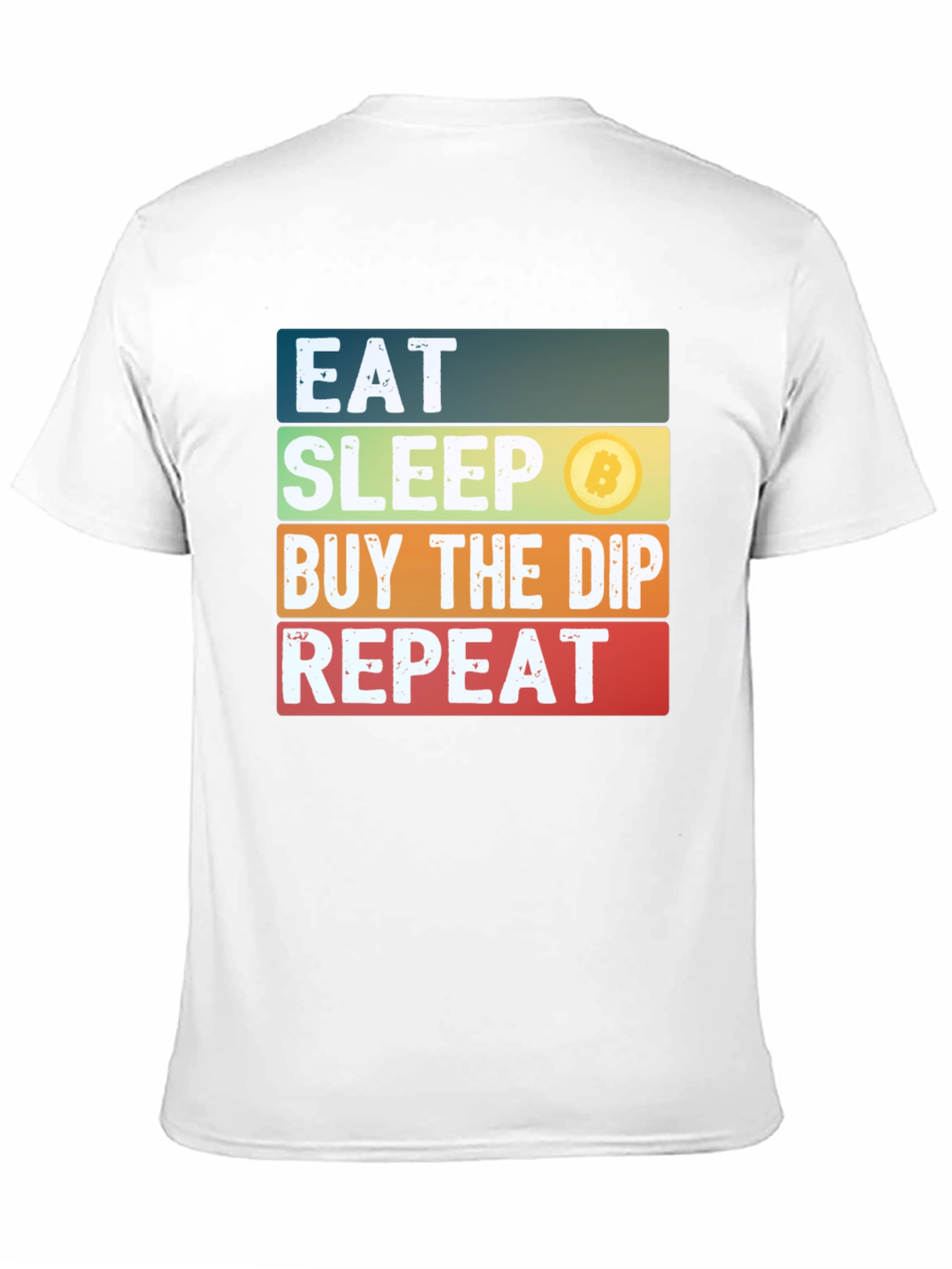 Eat Sleep Buy the Dip Repeat Bitcoin Crypto T-Shirt