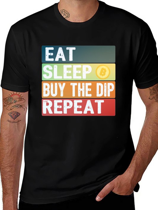 Eat Sleep Buy the Dip Repeat Bitcoin Crypto T-Shirt