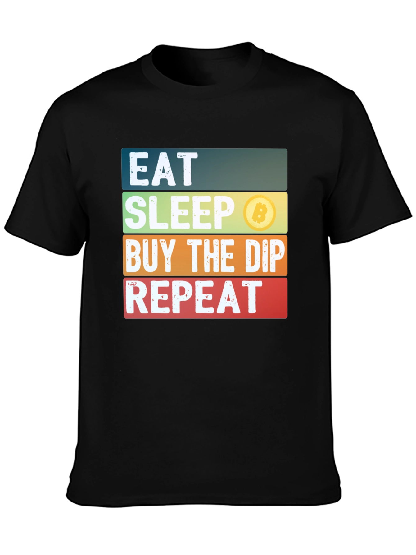 Eat Sleep Buy the Dip Repeat Bitcoin Crypto T-Shirt