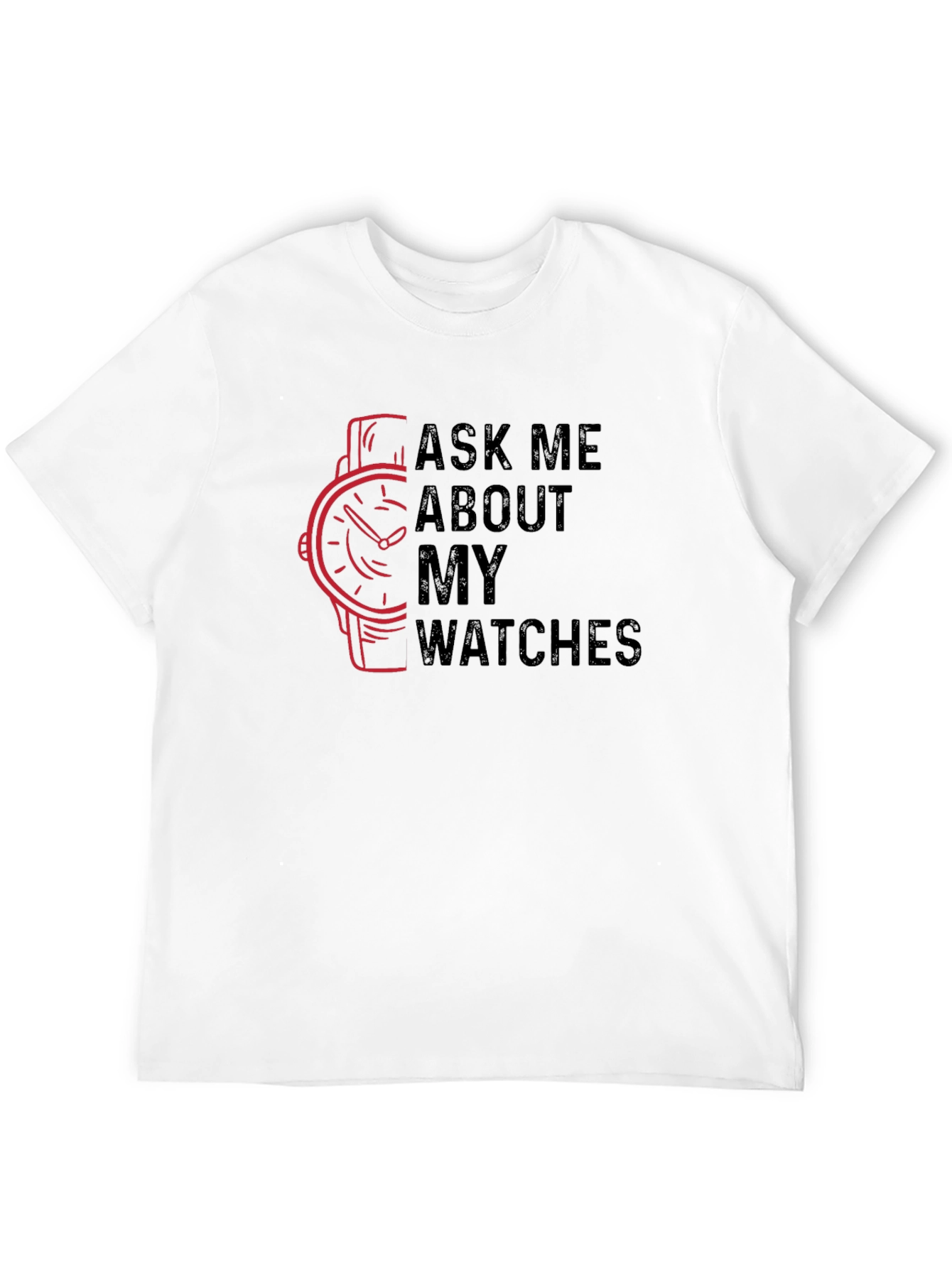 Ask Me About My Watches Graphic T-Shirt