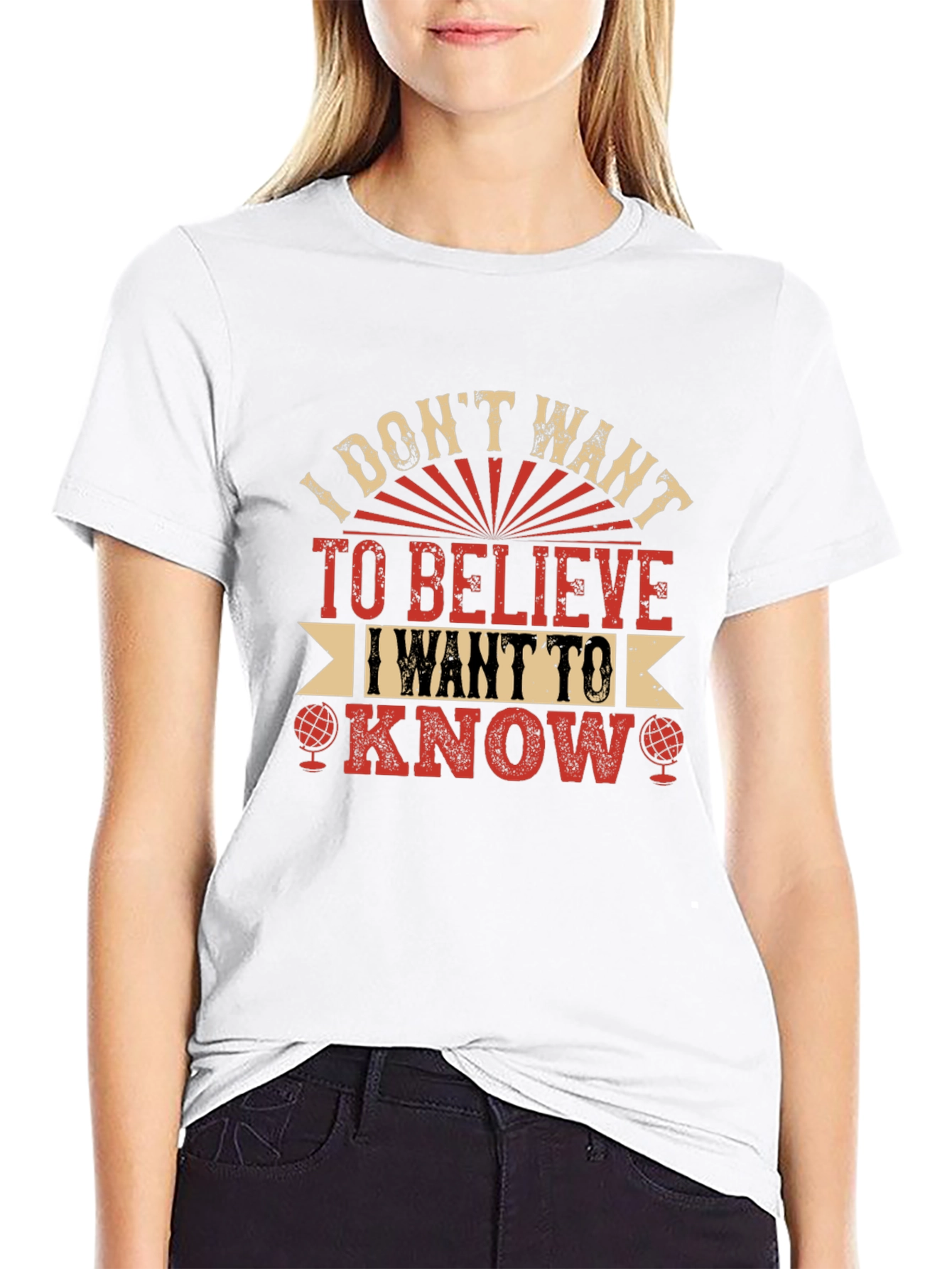 I Dont Want To Believe T-Shirt
