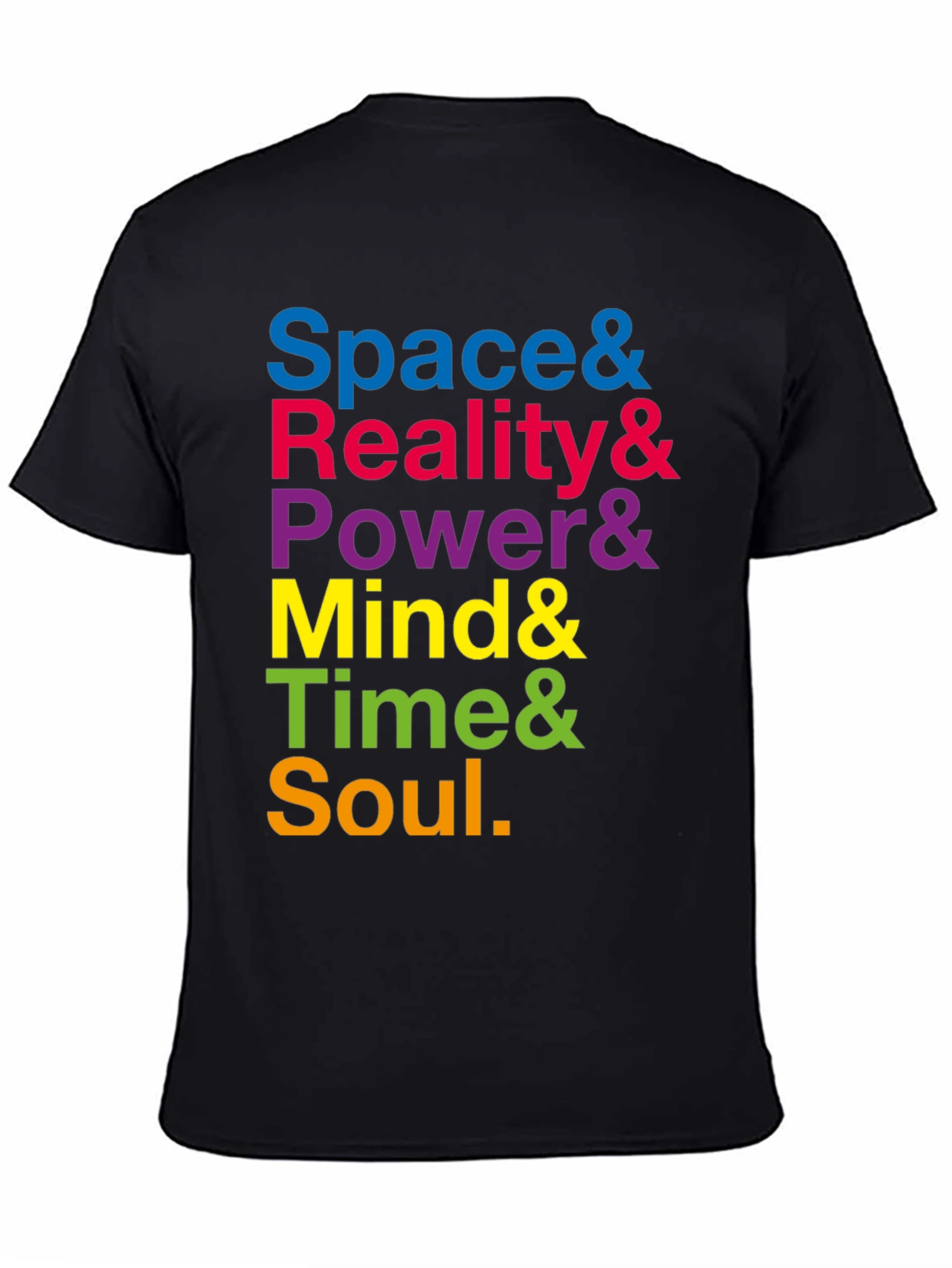 Space Reality Power Mind Time Soul T-Shirt