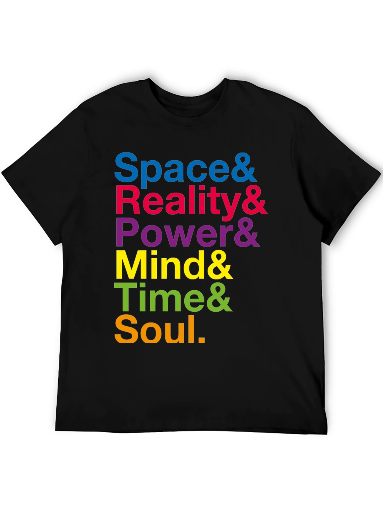 Space Reality Power Mind Time Soul T-Shirt
