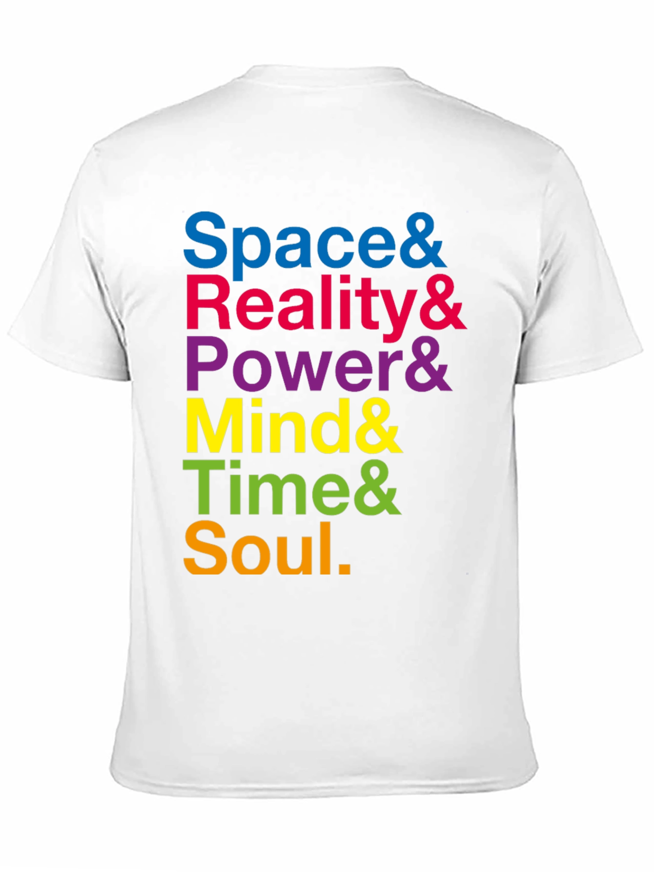 Space Reality Power Mind Time Soul T-Shirt