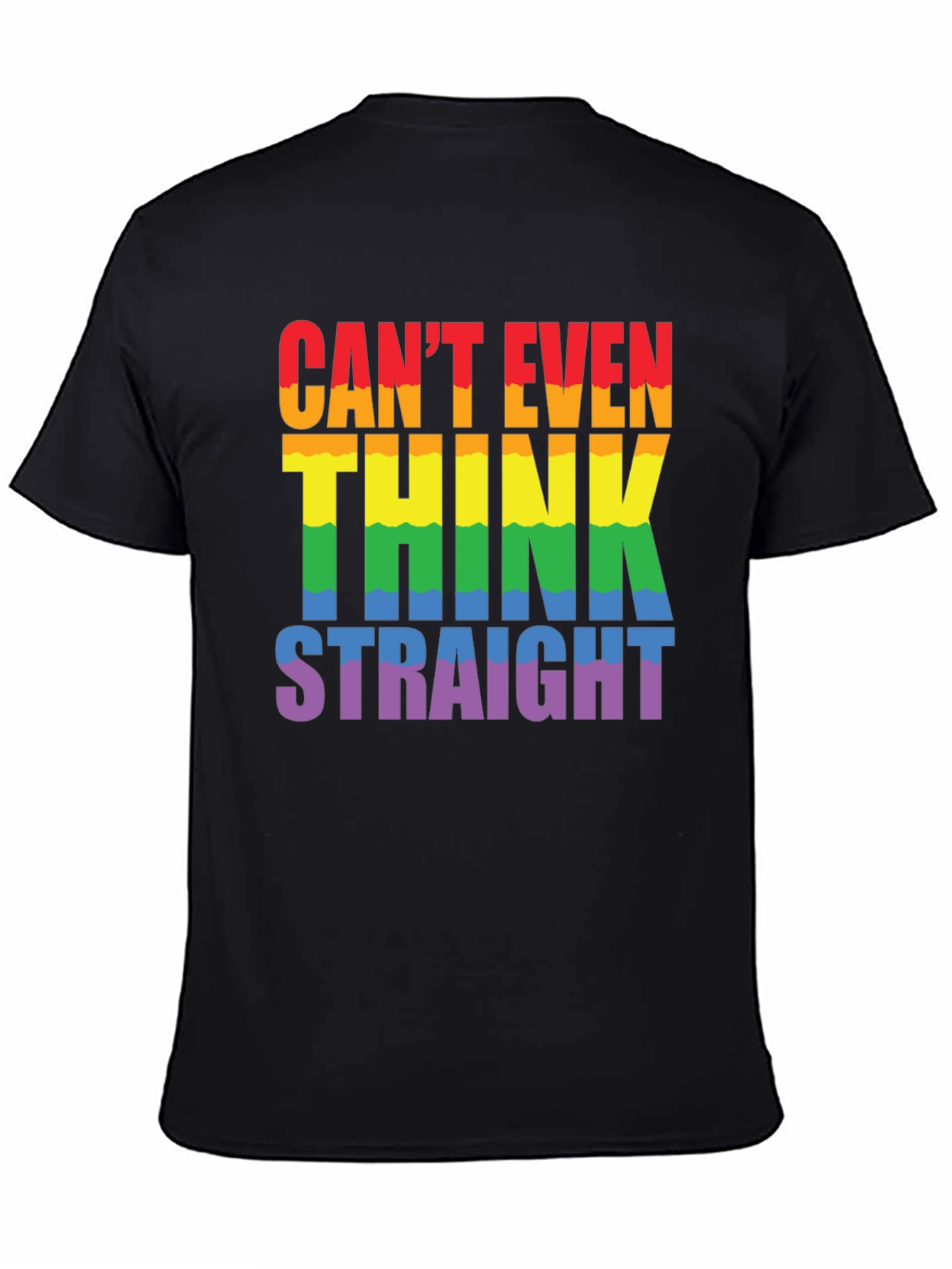 Cant Even Think Straight LGBTQ+ Pride T-Shirt