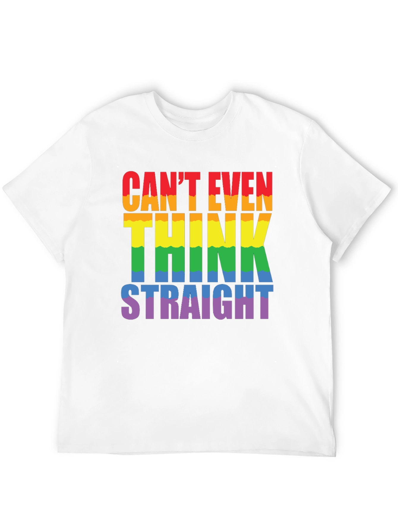 Cant Even Think Straight LGBTQ+ Pride T-Shirt