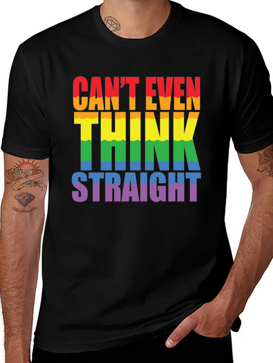 Cant Even Think Straight LGBTQ+ Pride T-Shirt