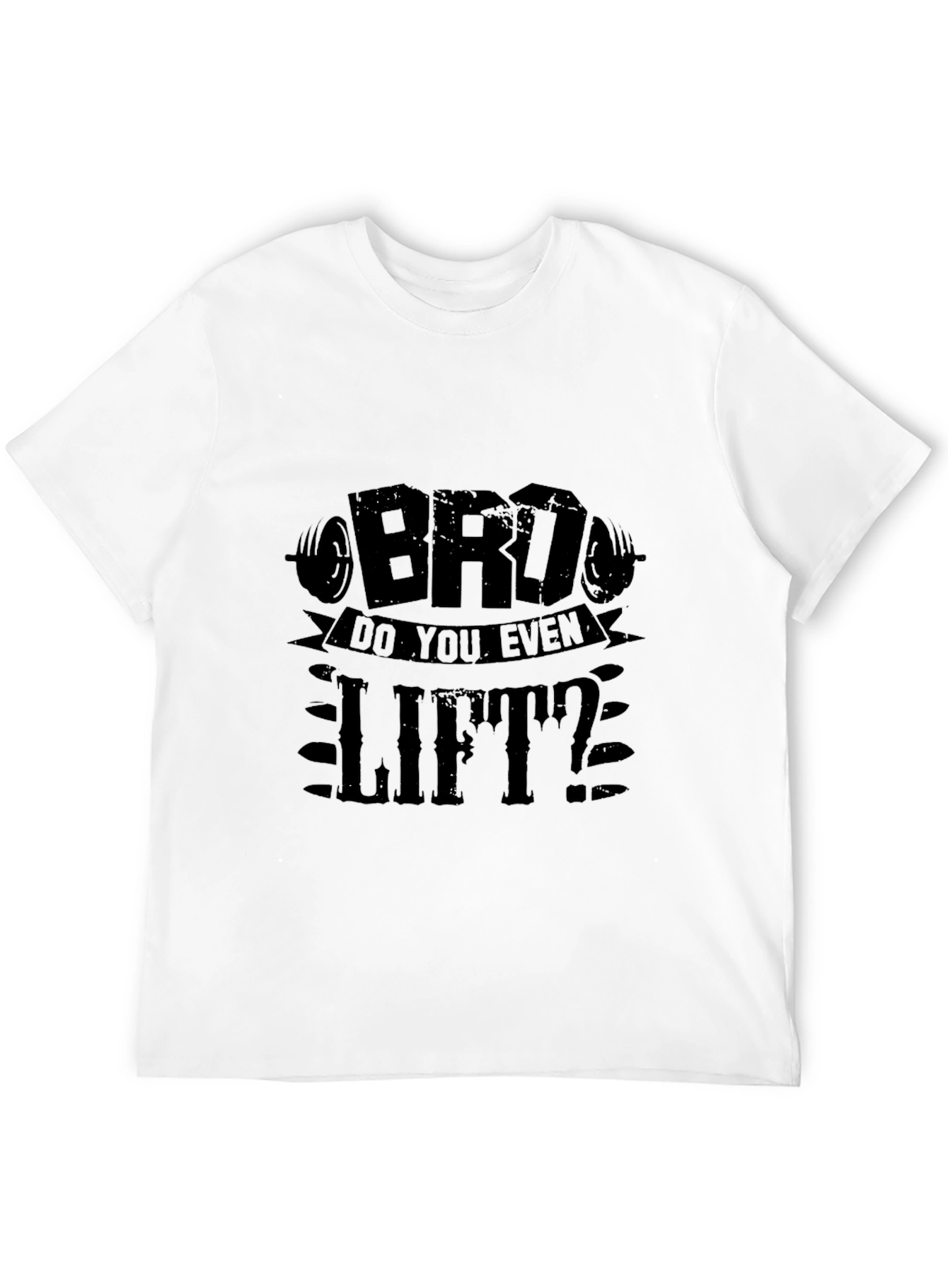 Bro Do You Even Lift? Black Graphic T-Shirt