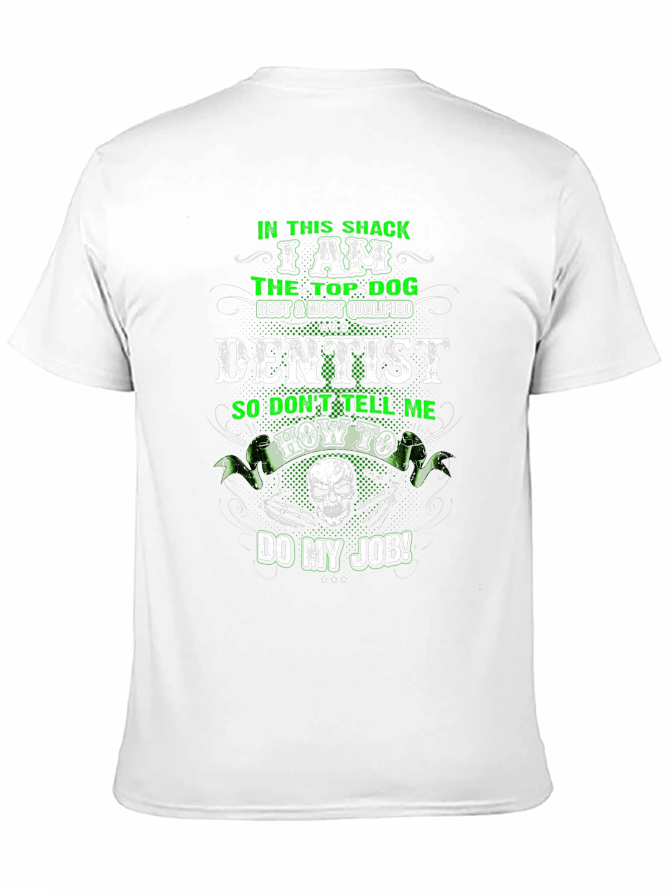 Dentist Top Dog Graphic T-Shirt
