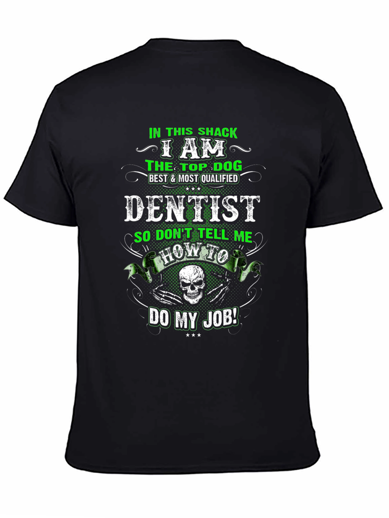 Dentist Top Dog Graphic T-Shirt