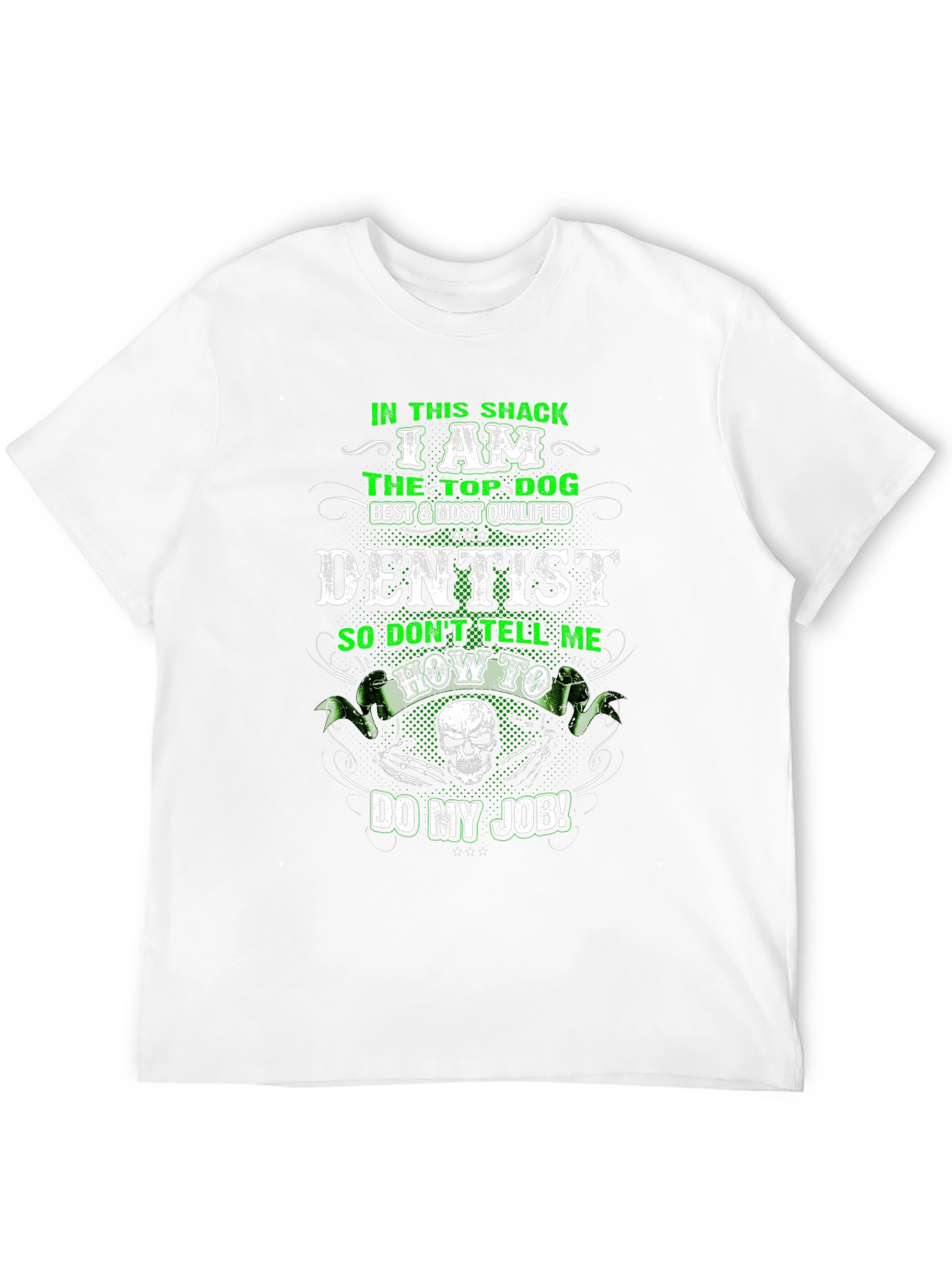 Dentist Top Dog Graphic T-Shirt