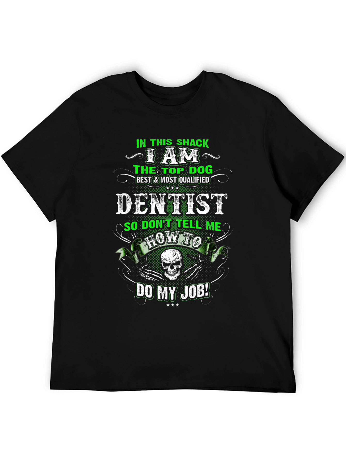 Dentist Top Dog Graphic T-Shirt