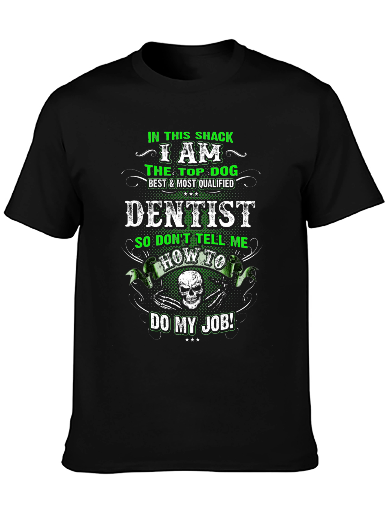 Dentist Top Dog Graphic T-Shirt