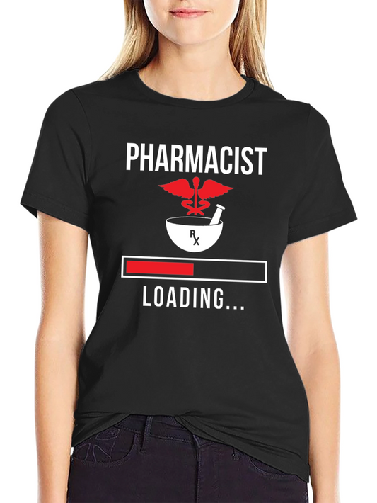 Pharmacist Loading T-Shirt - Funny Medical Tee