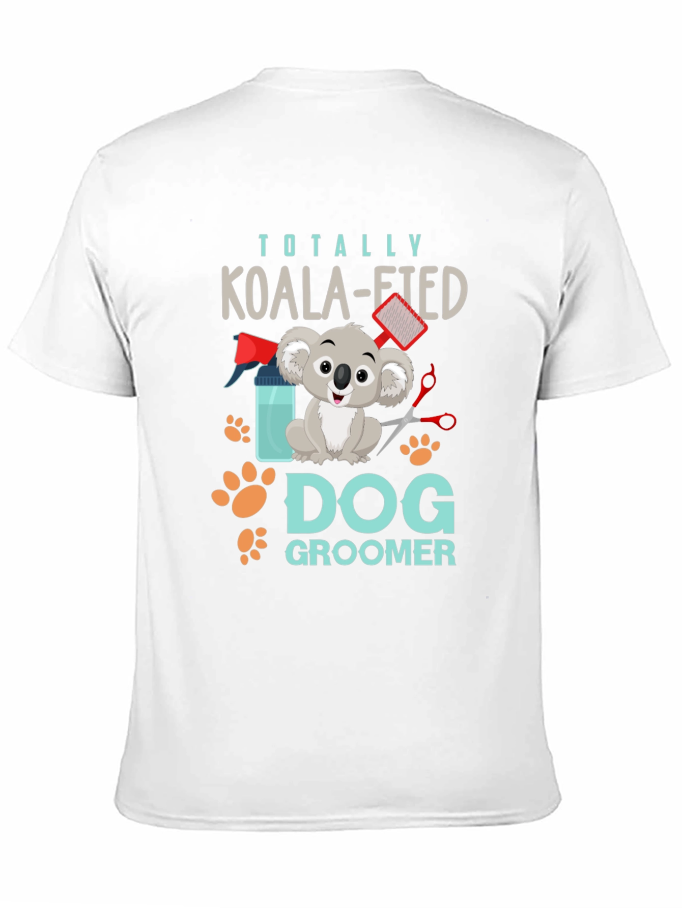 Totally Koala-fied Dog Groomer T-Shirt