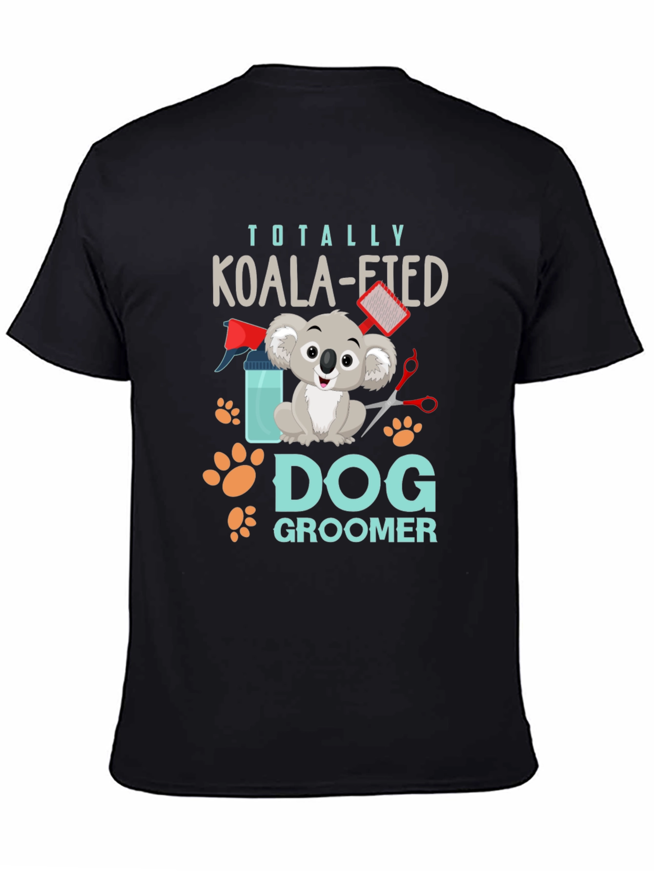 Totally Koala-fied Dog Groomer T-Shirt