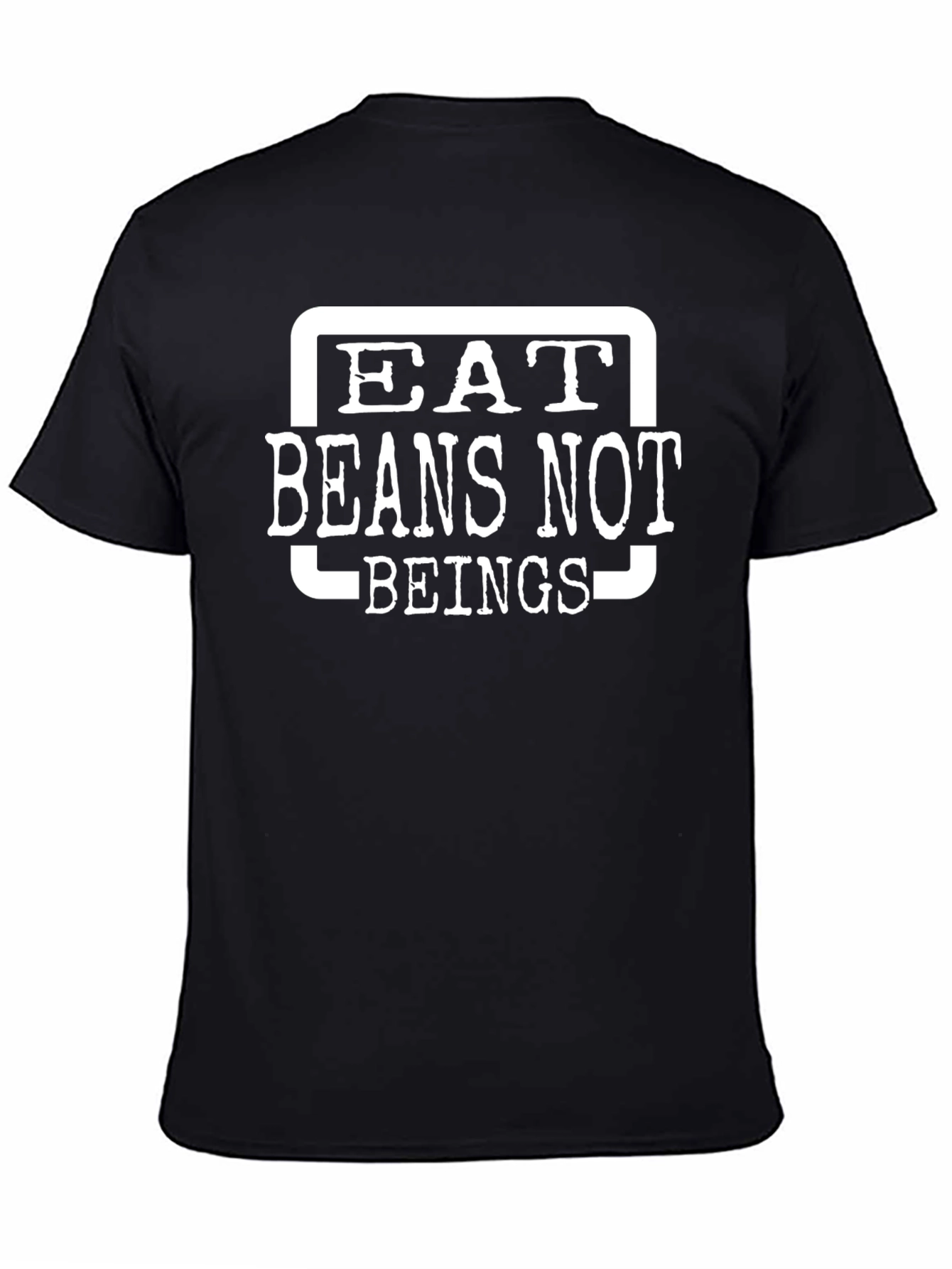 Eat Beans Not Beings Graphic T-Shirt