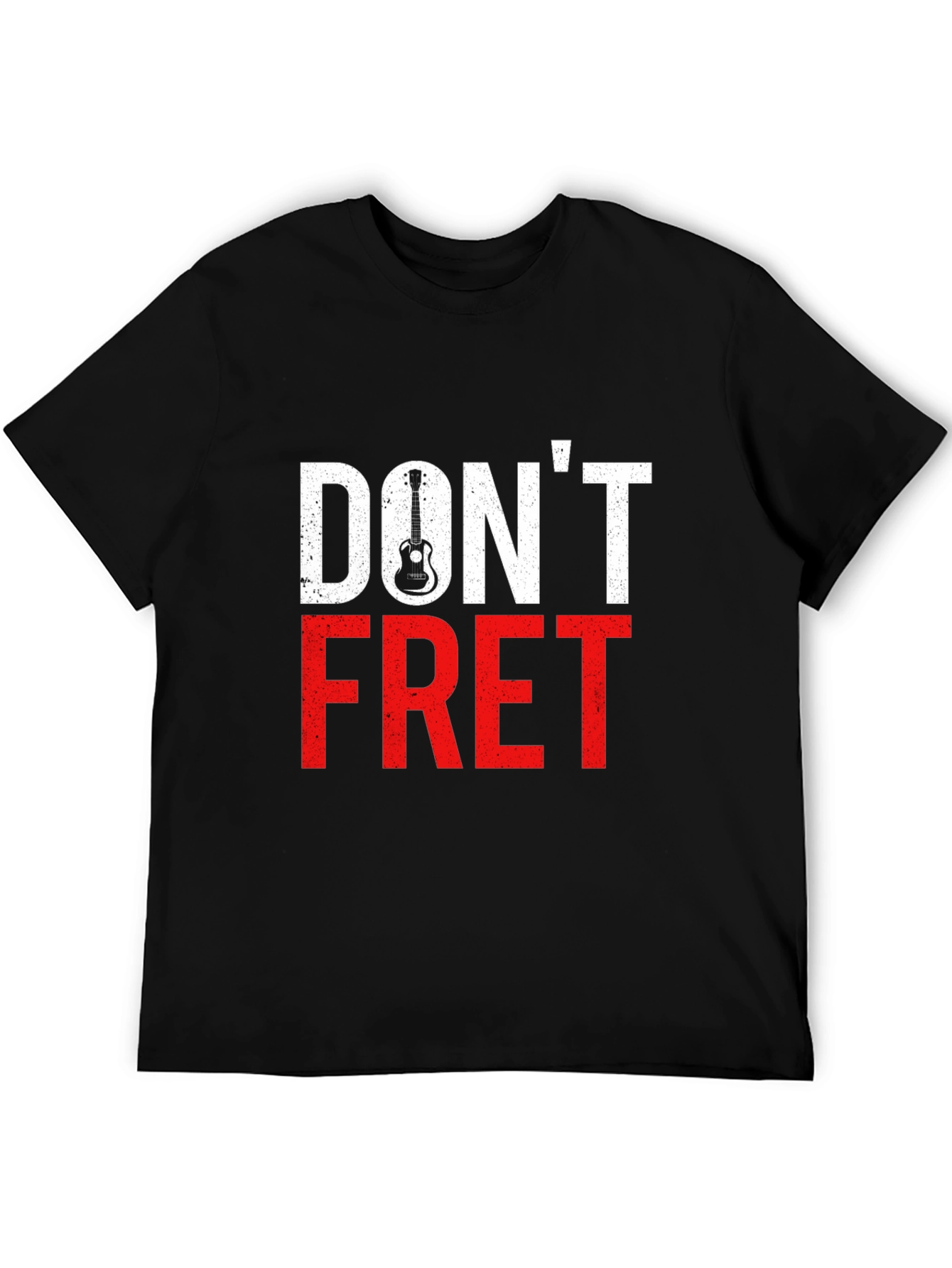 Dont Fret Graphic T-Shirt