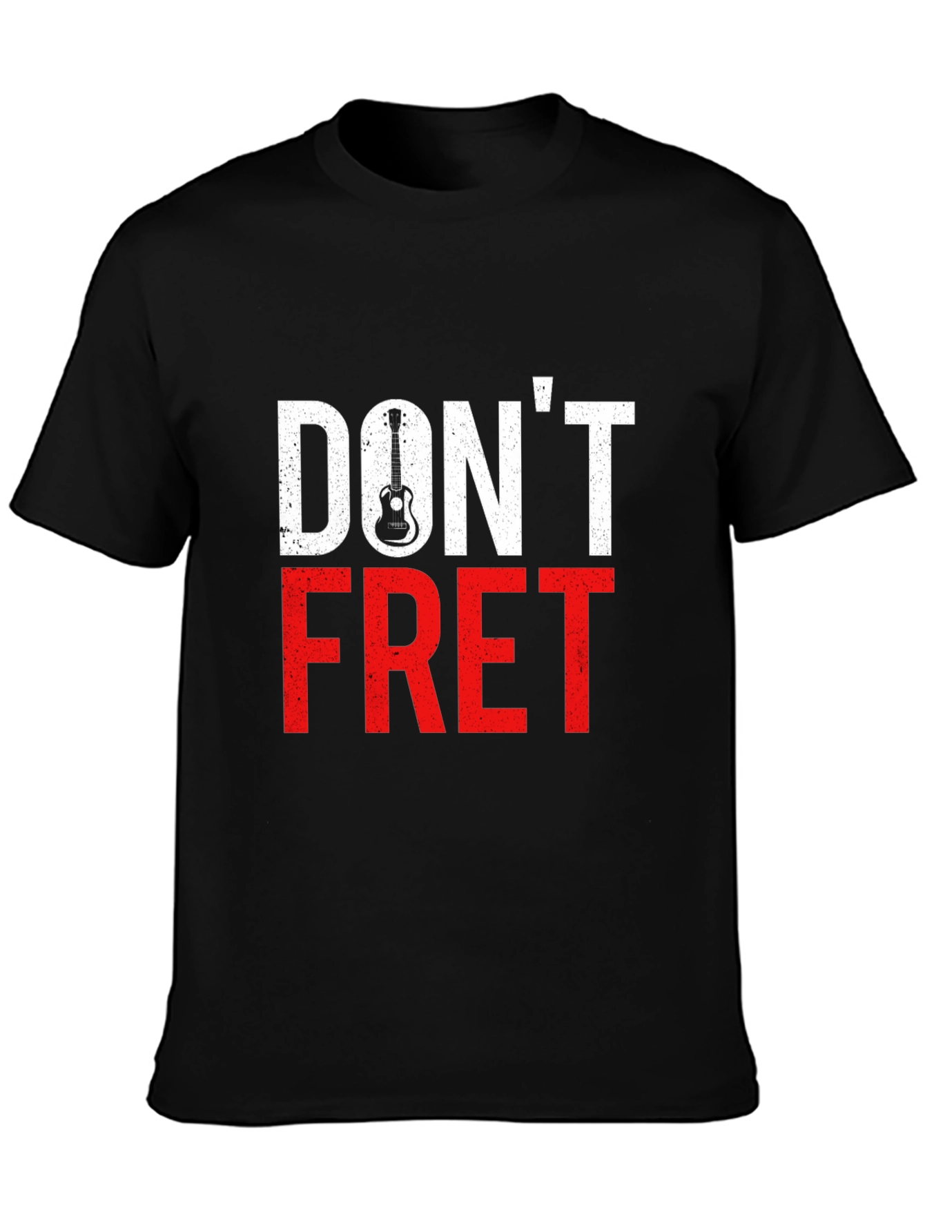 Dont Fret Graphic T-Shirt