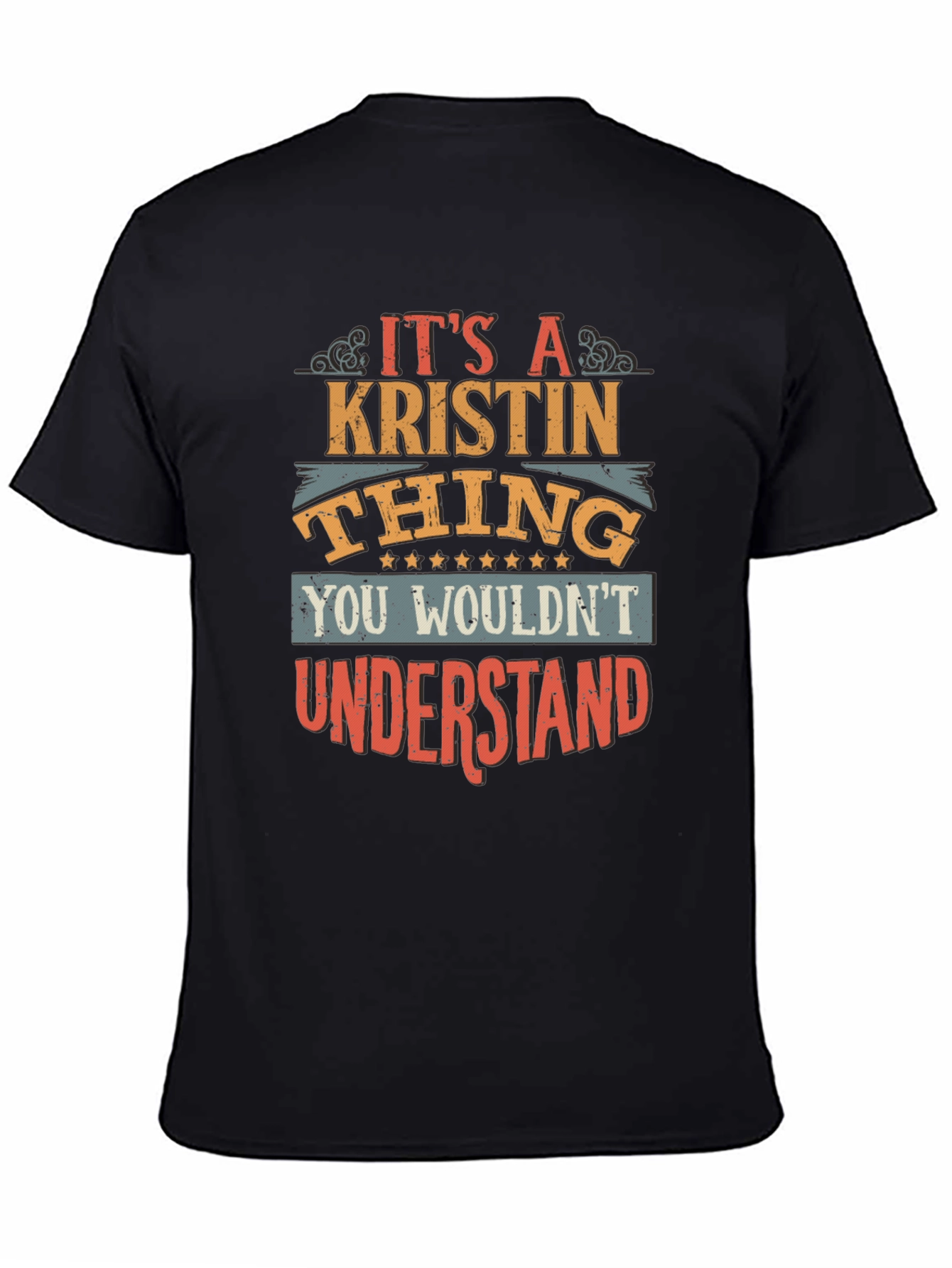 Its a Kristin Thing T-Shirt - You Wouldnt Understand