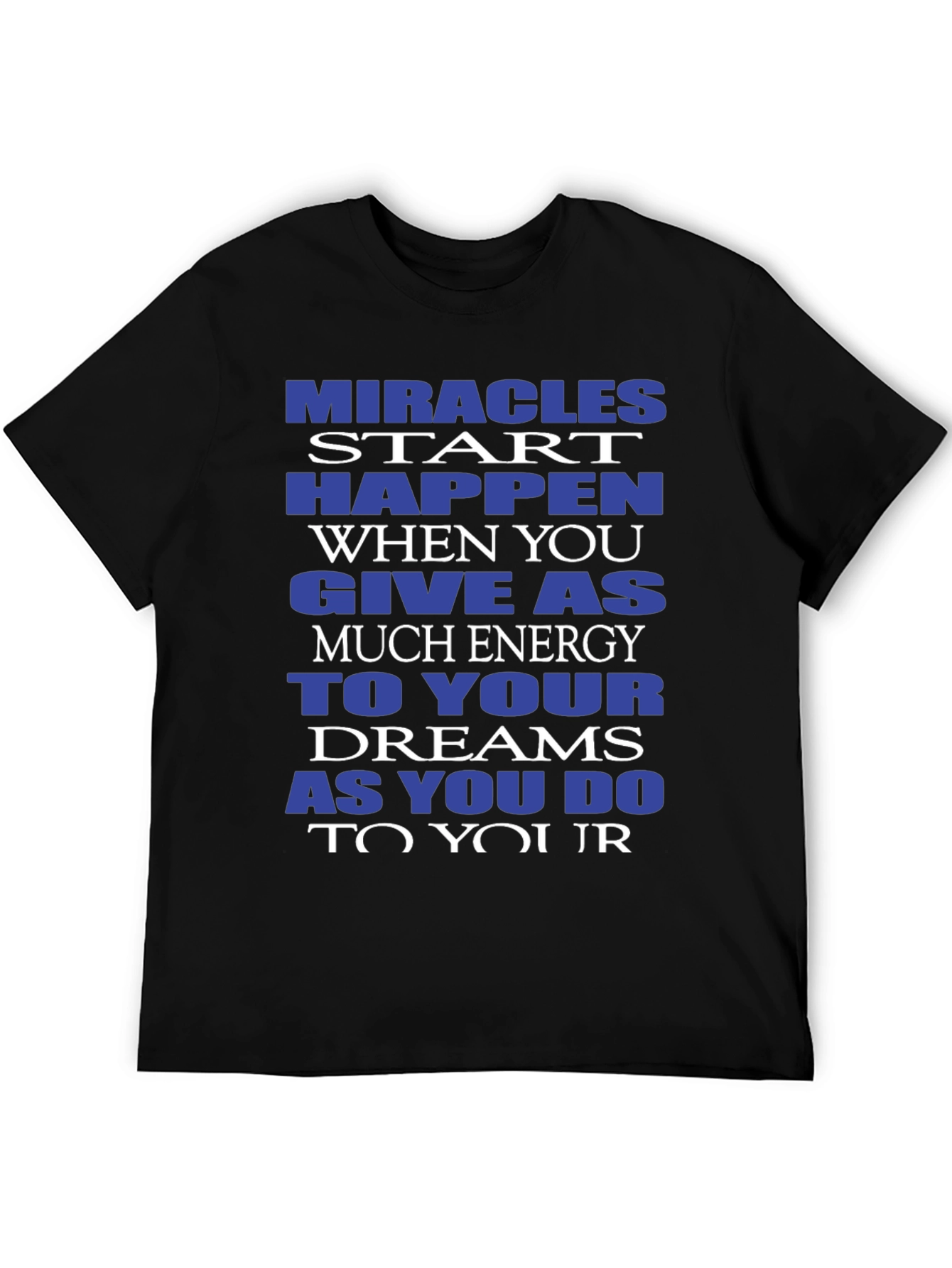 Miracles Happen Graphic Tee - Motivational T-Shirt