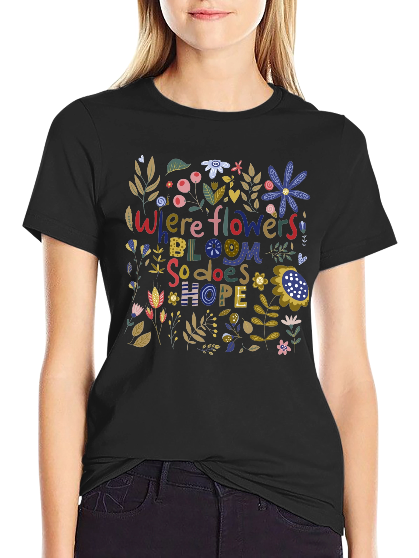 Floral Hope Graphic Tee - Where Flowers Bloom