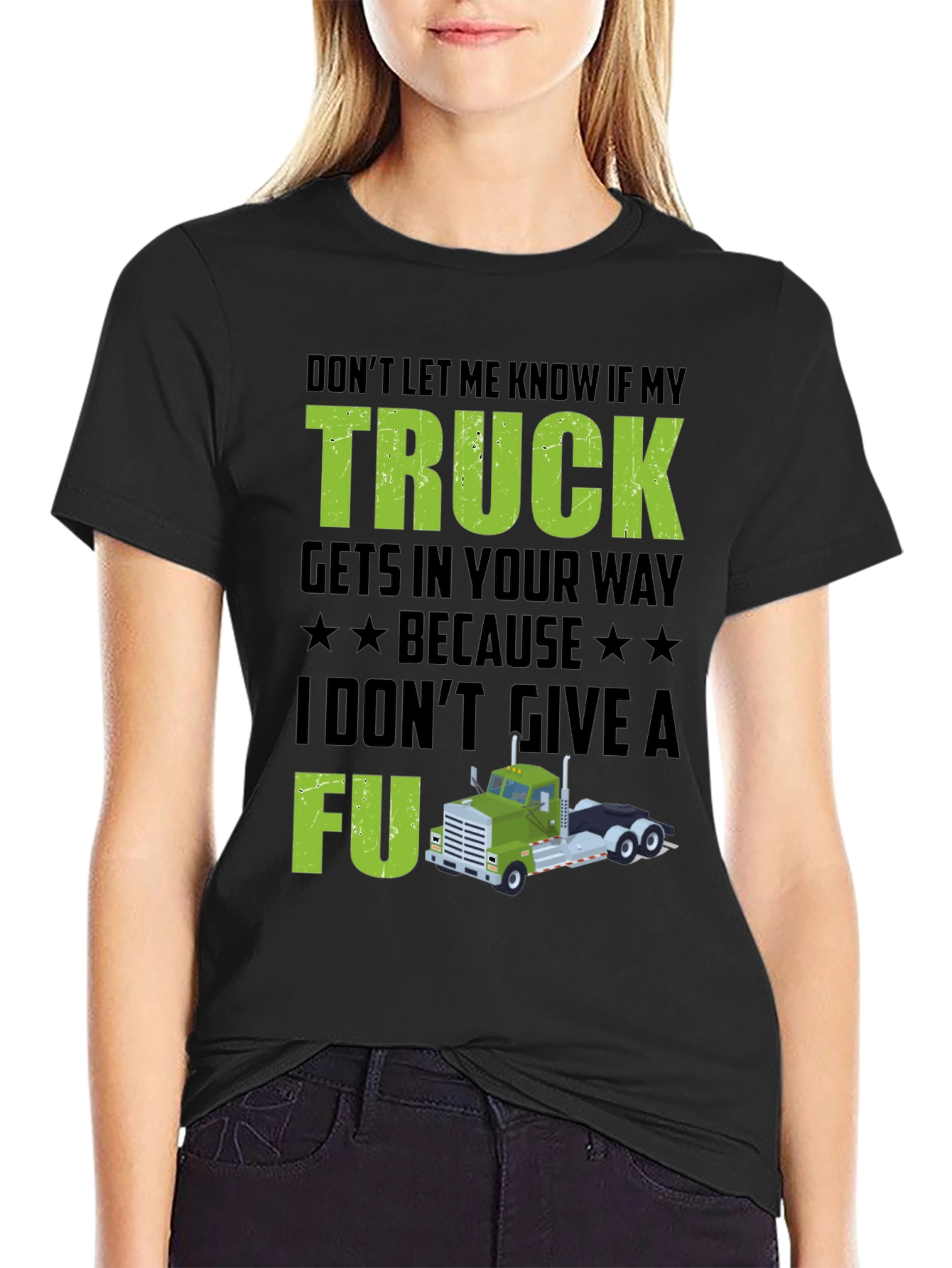 Truck Driver Attitude T-Shirt - Dont Give A FU!