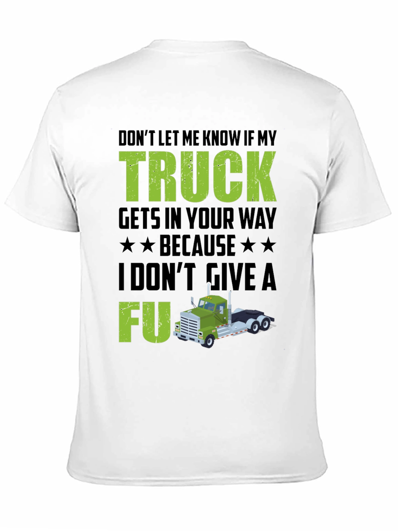 Truck Driver Attitude T-Shirt - Dont Give A FU!
