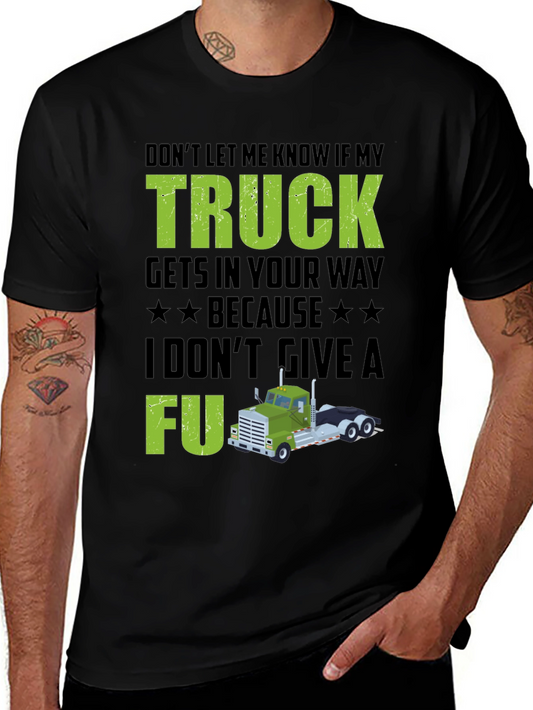 Truck Driver Attitude T-Shirt - Dont Give A FU!