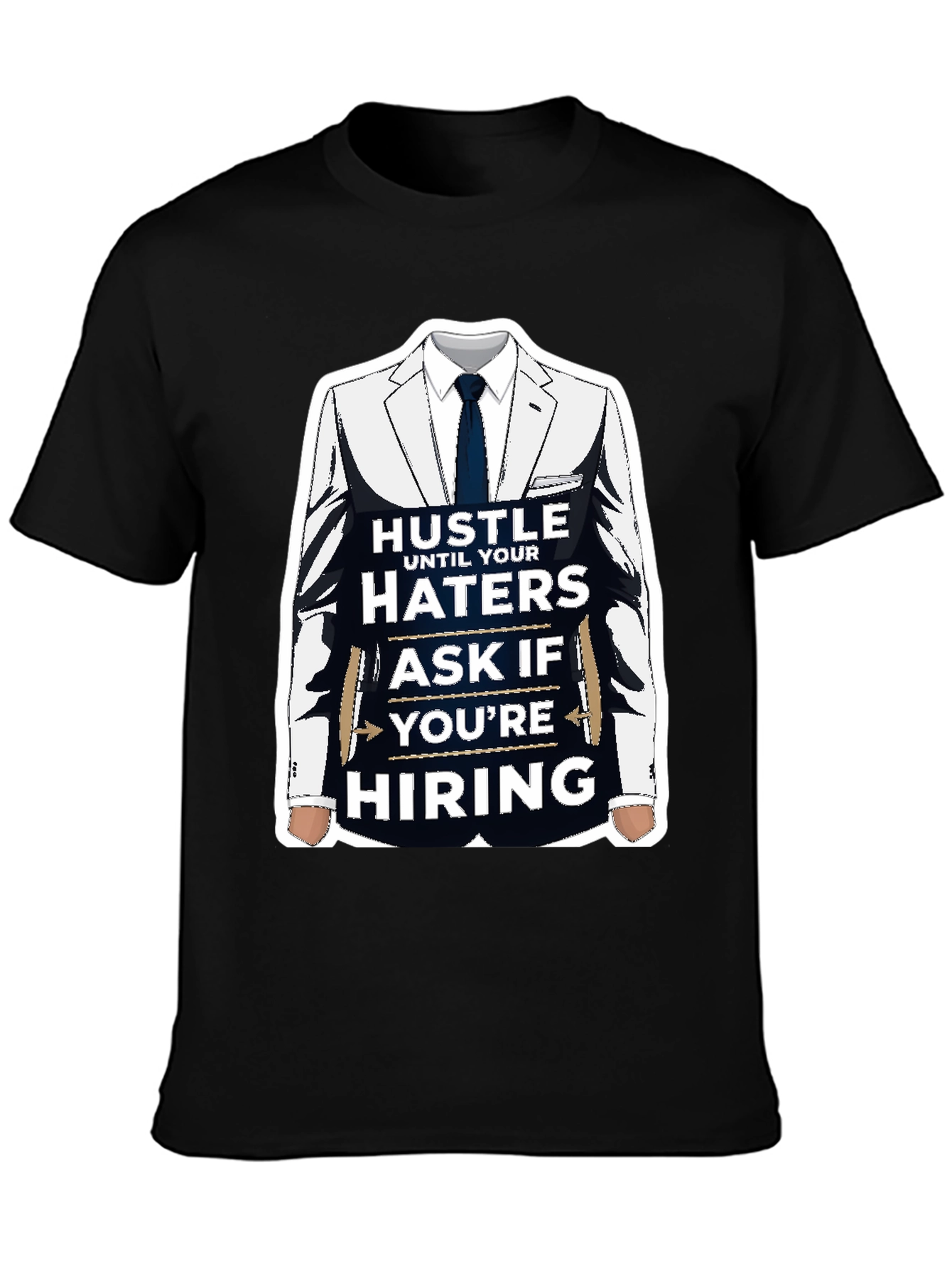 Hustle Until Your Haters Ask T-Shirt