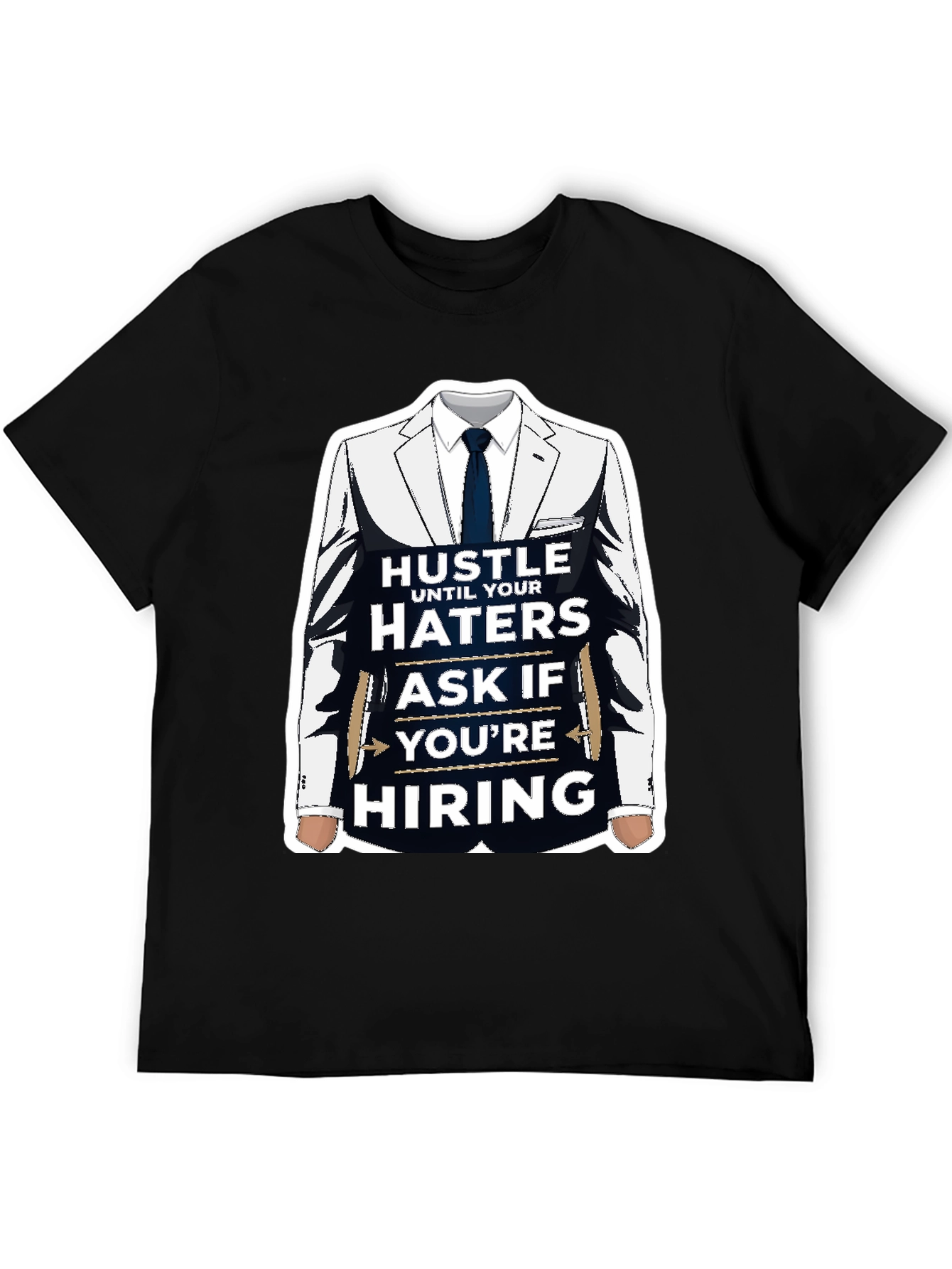 Hustle Until Your Haters Ask T-Shirt