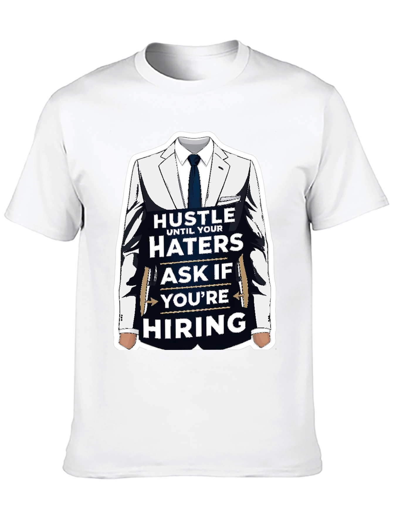 Hustle Until Your Haters Ask T-Shirt
