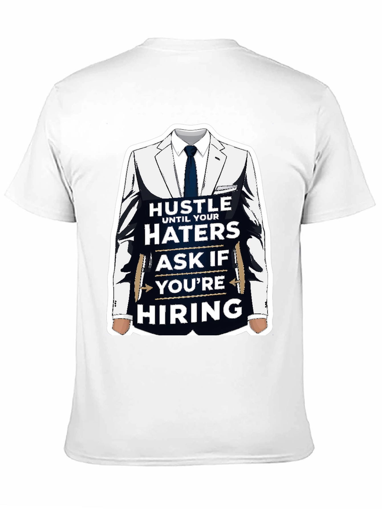 Hustle Until Your Haters Ask T-Shirt