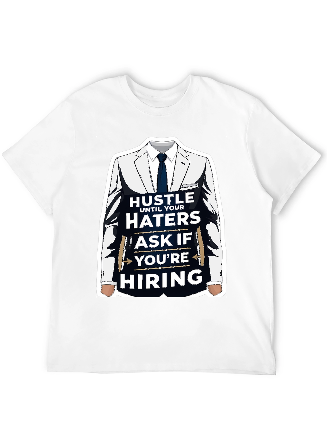 Hustle Until Your Haters Ask T-Shirt