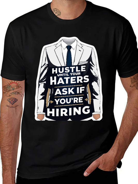 Hustle Until Your Haters Ask T-Shirt