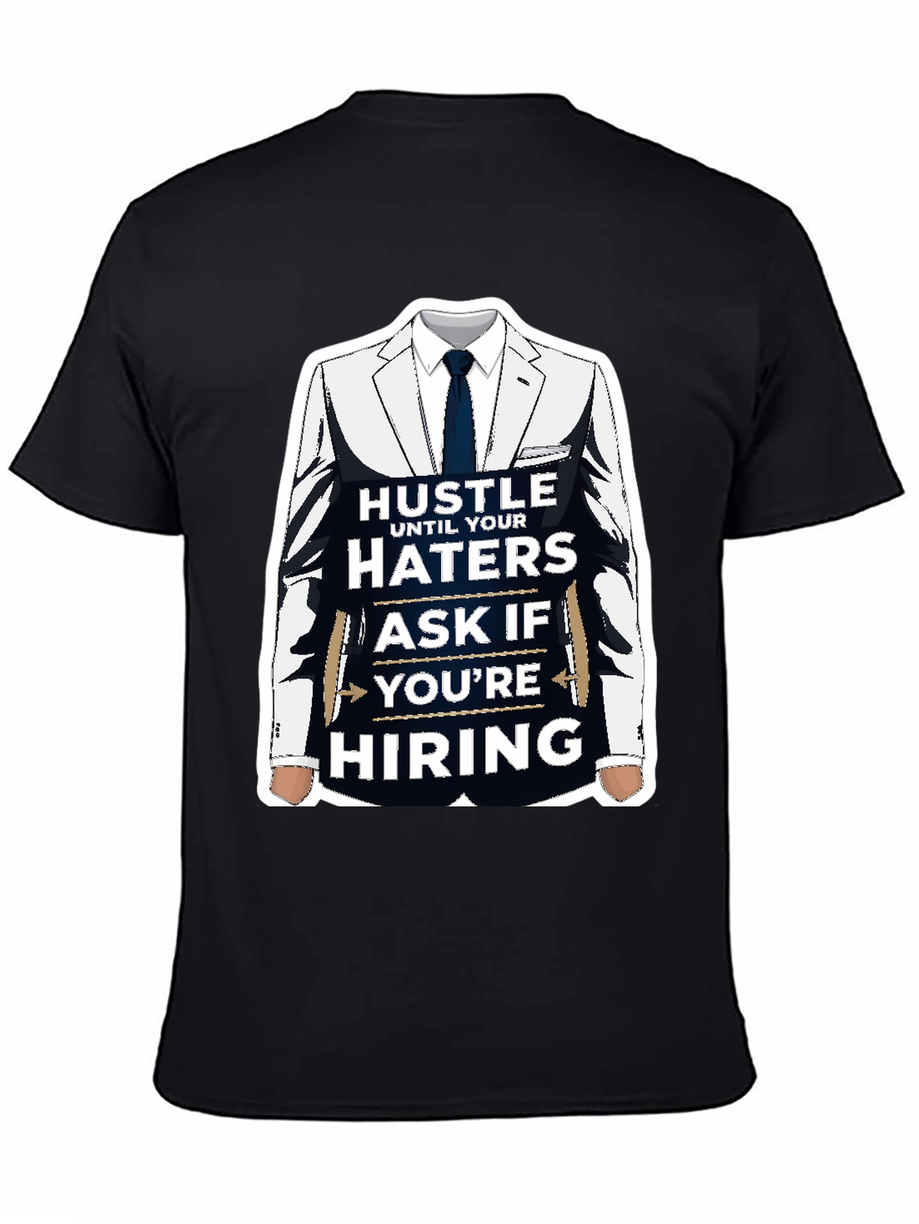 Hustle Until Your Haters Ask T-Shirt